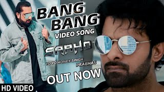 Saaho Bang Bang Video song, Yo Yo honey Singh, Prabhas, Sharddha Kapoor, Saaho songs