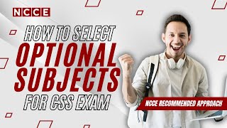 How to Select Optional Subjects for CSS - Lecture┃CSS Exam┃NCCE PAKISTAN