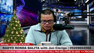 RADYO RONDA BALITA with: Jun Clerigo | 09209604568  @ DXKS Surigao  December 28, 2024