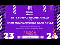 Primera Fútbol Sala Iberdrola | J26 | LBTL Futsal Alcantarilla - Rayo Majadahonda AFAR 4 FSF