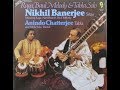 Pt. Nikhil Banerjee Sitar and Pt. Anindo Chatterjee on Tabla Video