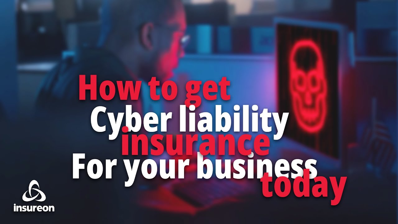 How To Get Cyber Liability Insurance For Your Business Today - YouTube