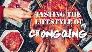 Tasting the lifestyle of Chongqing