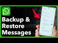 How To Backup And Restore WhatsApp Messages On Android