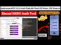 XIAOMI HXRU AUTH TOOL | Qualcomm,MTK V5,V6 Flashing,EFS Reset,FRP,Mi Cloud | Market Cheapest Tool