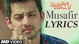 Musafir - Atif Aslam Lyrical Full Song | Sweetiee Weds NRI