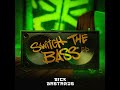 switch the bass