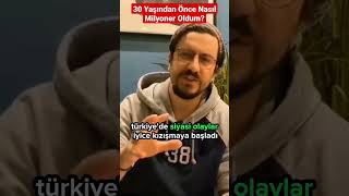 30 Yaşından Önce Nasıl Milyoner Oldum? | 3