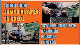 ZAMBA DE AMOR EN VUELO - Tutorial: RASGUIDO, ACORDES Y PUNTEO