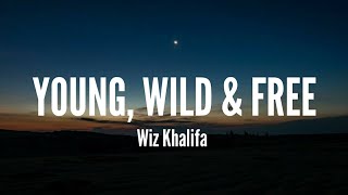 Wiz Khalifa - Young , Wild & Free ( Lyrics )