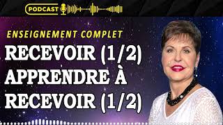 Recevoir (1/2) - Apprendre à recevoir (1/2) | Joyce Meyer En Francais