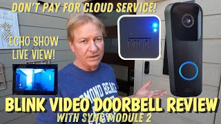 Blink video doorbell review plus live view Echo Show. Great Price & No cloud subscription needed!