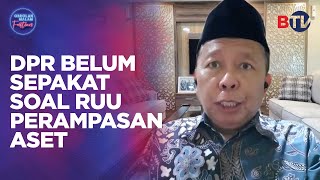 DPR Belum Sepakat Soal RUU Perampasan Aset - Obrolan Malam Eps 101