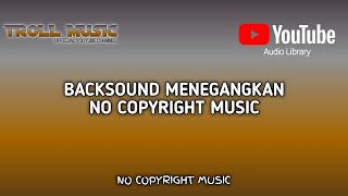 Backsound Menegangkan Part2 (NO COPYRIGHT) Audio Library Youtube, Backsound Vlog, Backsound Tutorial