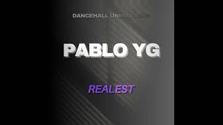 PABLO YG - REALEST | UNRELEASED