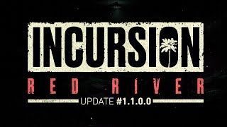 Incursion Red River Alpha Update 1.1.0.0