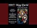 Le roi David, H 37 (Sung in English) , Pt. 1: Pt. 1: All Praise to Him (Live)