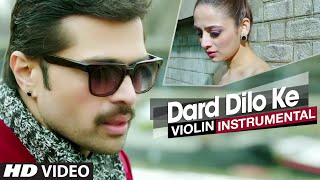 "Dard Dilo Ke" The Xpose | Instrumental (Violin) | Himesh Reshammiya, Zoya Afroz