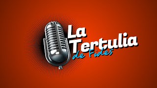 🎙 La Tertulia de Fides |14.02.25 |