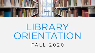 Fall 2020 Library Orientation for Students