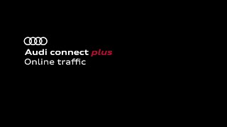 Online traffic | Audi connect plus