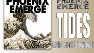 Phoenix Emerge - Tides [NEW SONG 2012]