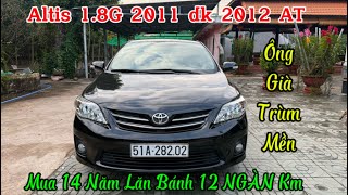 🚗🚗⚡️⚡️💥Mua 14 năm chạy 12 Ngàn Km Altis 1.8G 2011 dk 2012 ông già trùm mền như mới luôn anh chị