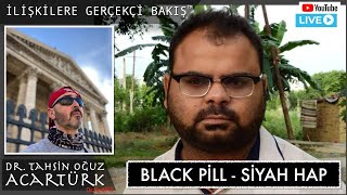 CANLI YAYIN 42 / Black Pill /  Siyah Hap (L042) | Dr.TOA