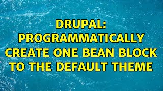 Drupal: programmatically create one bean block to the default theme