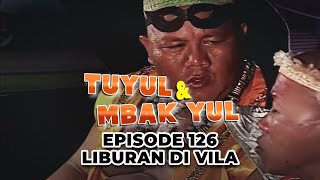 Tuyul Dan Mbak Yul Episode 126   Liburan Di Vila