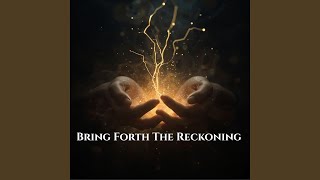 Bring Forth The Reckoning