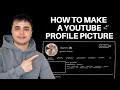 How to Make a YouTube Profile Picture