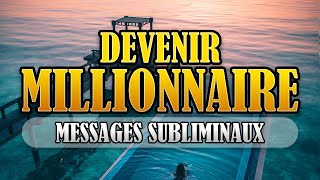 DEVENIR MILLIONNAIRE | Subliminal Français | Énergie Positive