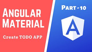 Todo App in Angular 8 and Angular Material - Part 10 - Angular Tutorial