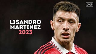 Lisandro Martinez 2023 - Magic Skills, Goals, Assists & Tackles | HD