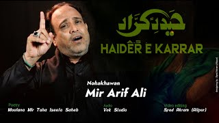Noha 2021 | 21 Ramzan Noha | Haider E Karrar | Mir Arif Ali |  | Shahadat Mola Ali Noha 2021