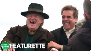 THE BANSHEES OF INISHERIN (2022) | Brendan Gleeson And Colin Farrell Reunited Featurette
