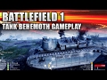 Battlefield 1 - 7 Minutes of NEW Behemoth Tank Gameplay in They Shall Not Pass DLC! (CTE Gameplay)