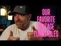 Our Favorite Vintage Turntables!!! So Many Surprises!!!