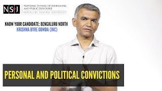 Know Your Candidate Ep. 2: Krishna Byre Gowda (Congress - Bengaluru North). Political convictions.