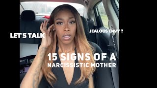 15 SIGNS OF A NARCISSISTIC MOTHER (Where jealous and envy are breed )