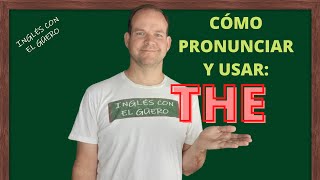 THE: Pronunciación y Uso del artículo definido en inglés