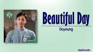 Doyoung – Beautiful Day [Romantic Doctor 3 OST Part 3] [Rom|Eng Lyric]