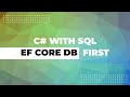 C# To SQL using Entity Framework Core - Database First