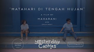 Yesterday Cookies - Matahari Di Tengah Hujan (Official Music Video)