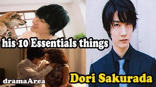 Dori Sakurada | 10 Essentials things he can't live without that you should know