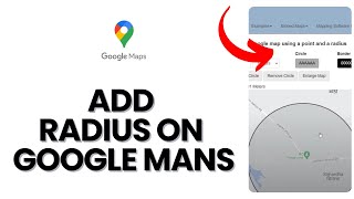 How to Add Radius in Google Maps 2024?