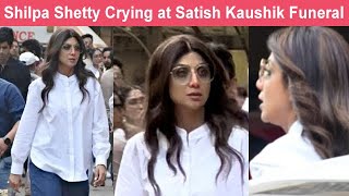 Shilpa Shetty Crying and Breakdown at Satish Kaushik Funeral