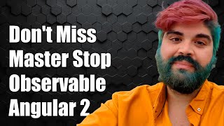 Don't Miss Out: Master Stopping observable.timer in Angular2 Today!