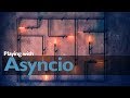 How to use Asyncio or a Simple TUTORIAL on Asyncio  || Playing with Asyncio